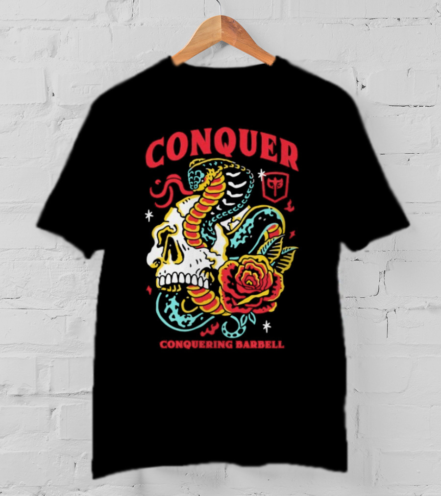 Conquer Skull Snake Rose Conquering Barbell T-Shirt