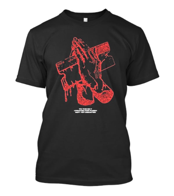Counterparts To The Sky I Prayed For Flesh Not Yet Decayed Pray Dripping Hands Cross T-Shirt