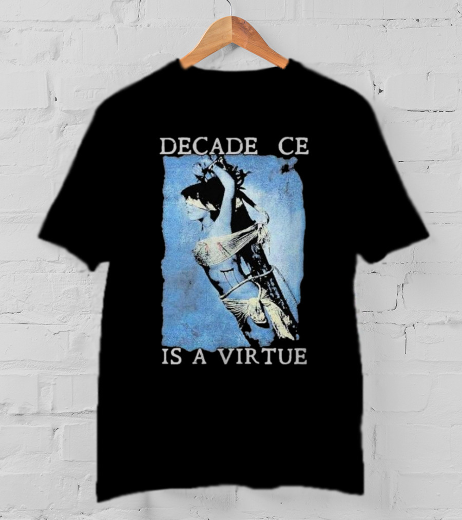 Decadence Cradle Is A Virtue Bound Woman Imagery T-Shirt