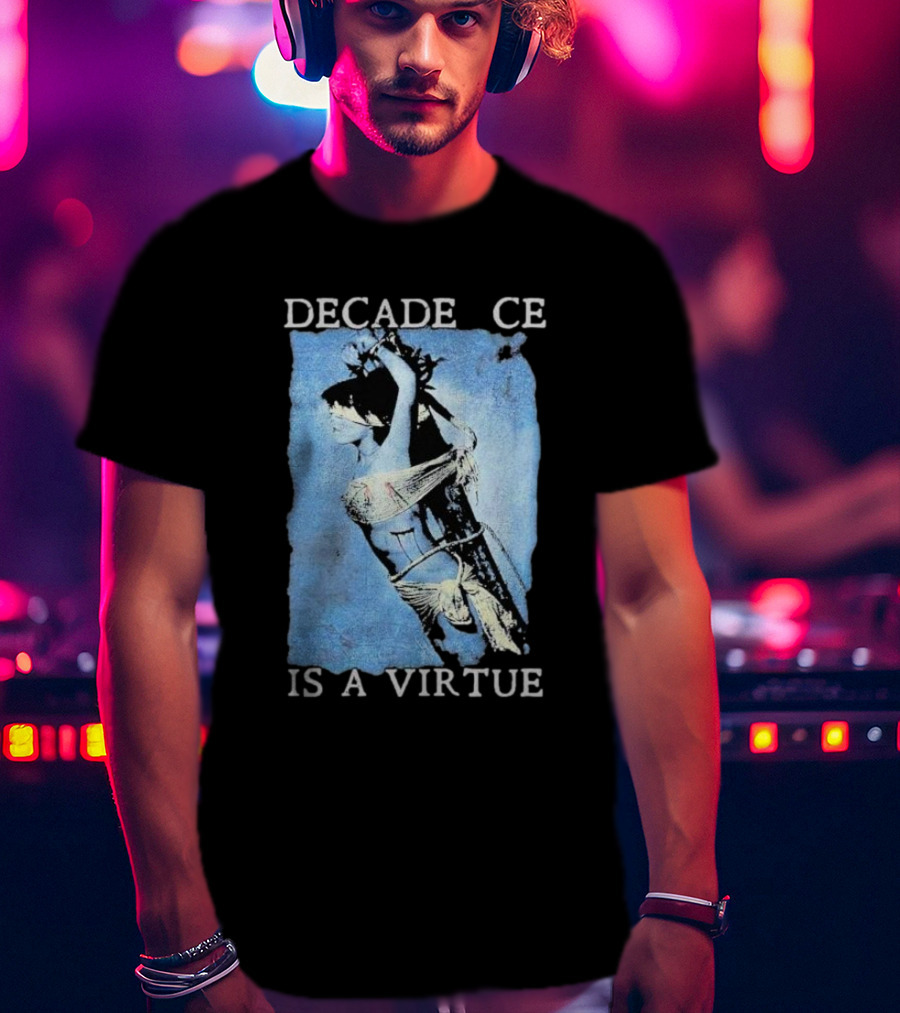 Decadence Cradle Is A Virtue Bound Woman Imagery T-Shirt