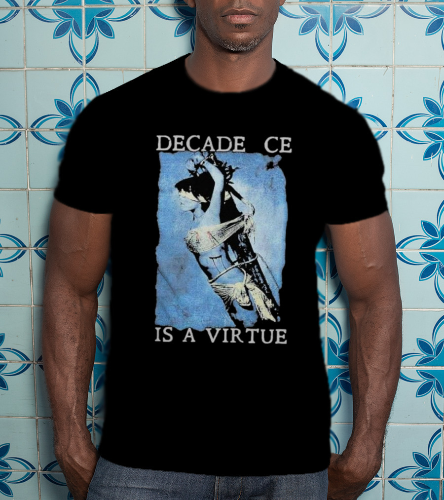 Decadence Cradle Is A Virtue Bound Woman Imagery T-Shirt