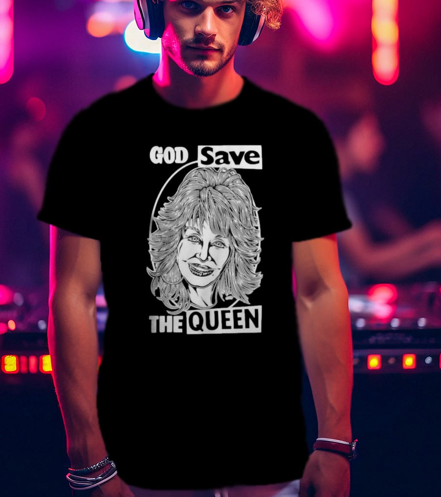 God Save The Queen Dolly Parton T-Shirt