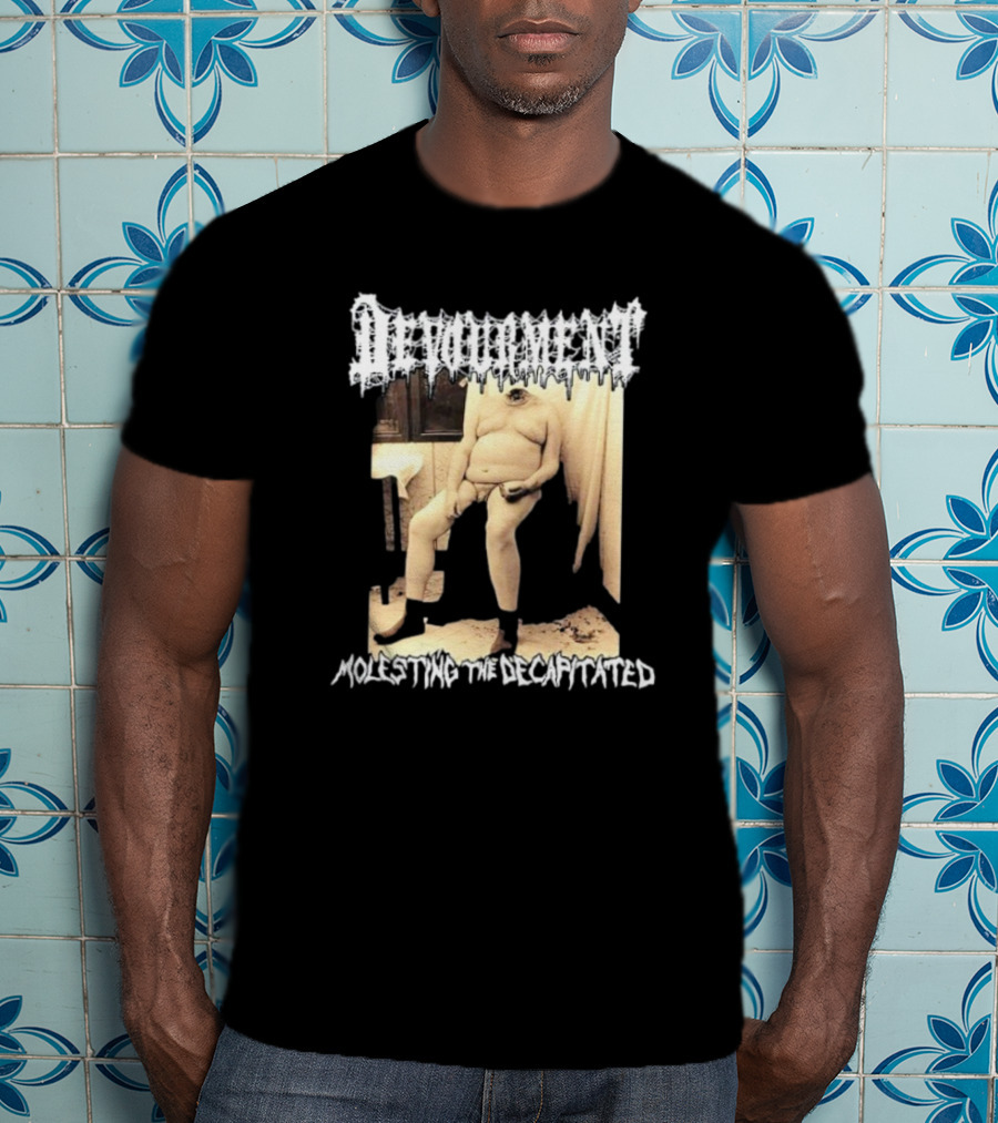 Devourment Molesting The Decapitated Graphic With Figure And Text T-Shirt