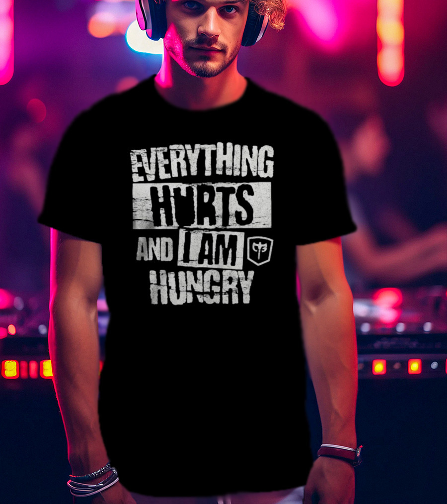 Everything Hurts And I Am Hungry Barbell Fitness Motivation T-Shirt