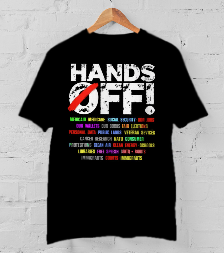 Hands Off: Protecting Healthcare, Education, Environment, And Social Rights T-Shirt