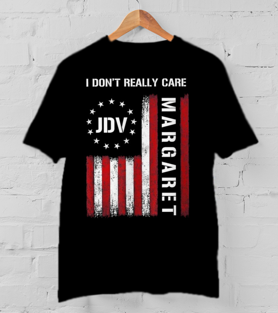 I Don’t Really Care JDV Margaret USA Flag 2025 T-Shirt