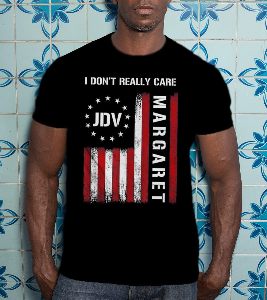 I Don’t Really Care JDV Margaret USA Flag 2025 T-Shirt