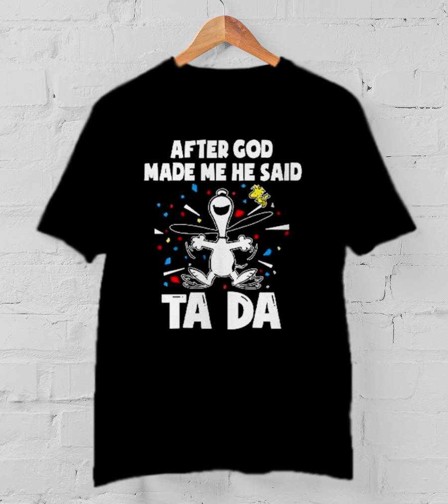 After God Made Me He Said Ta Da Snoopy Peanuts Confetti Celebration T-Shirt