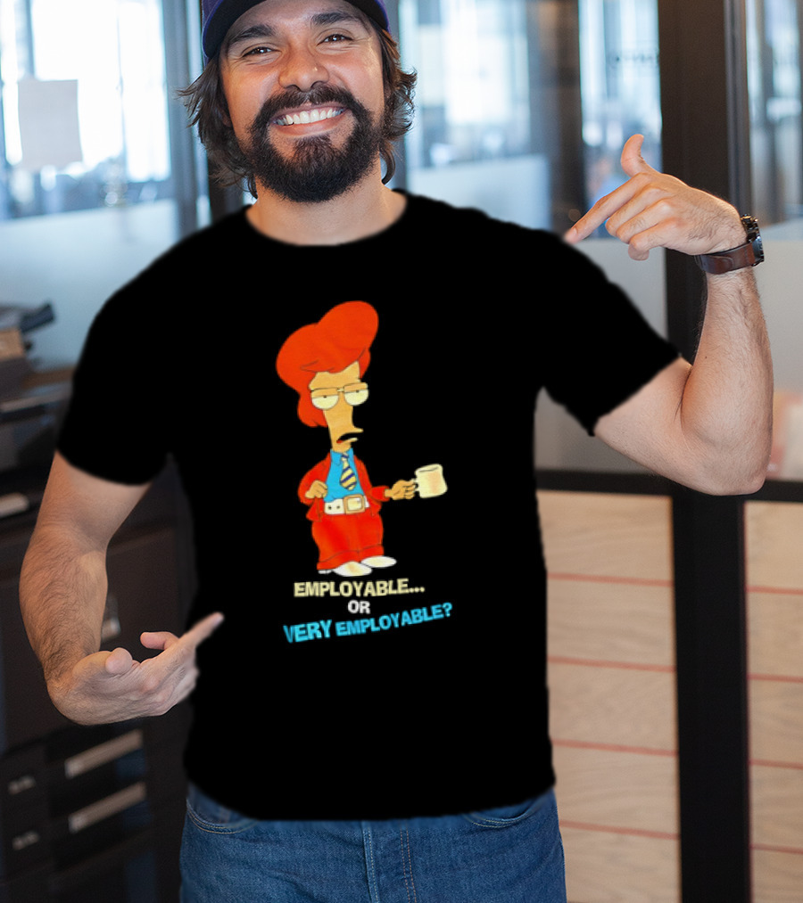 American Dad Employable Or Very Employable Roger In Red Suit Holding Coffee T-Shirt
