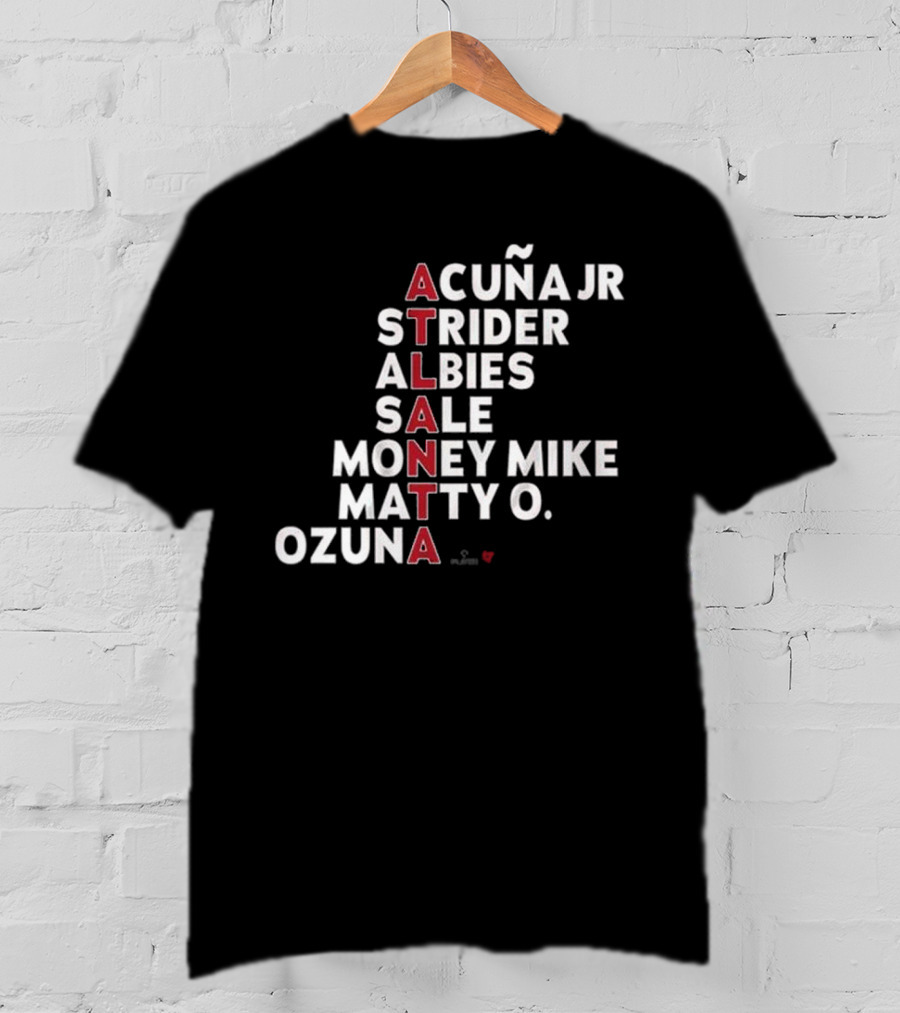 ATLANTA Acuña Jr Strider Albies Sale Money Mike Matty O Ozuna 2025 T-Shirt