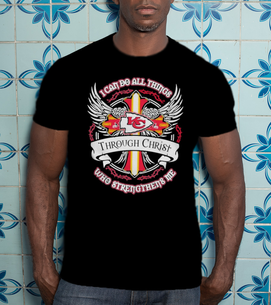 Kansas City Chiefs I Can Do All Things Through Christ Who Strengthens Me T-Shirt