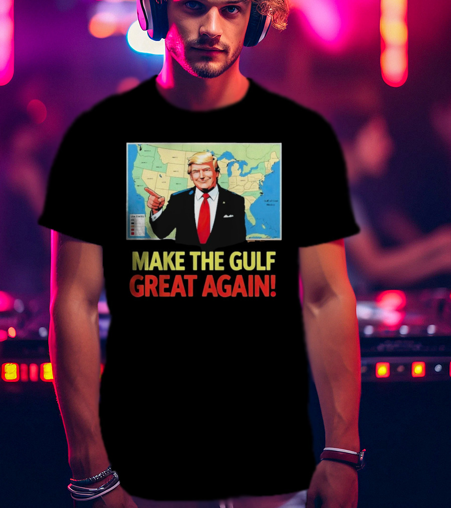 Make The Gulf Great Again Map USA States T-Shirt