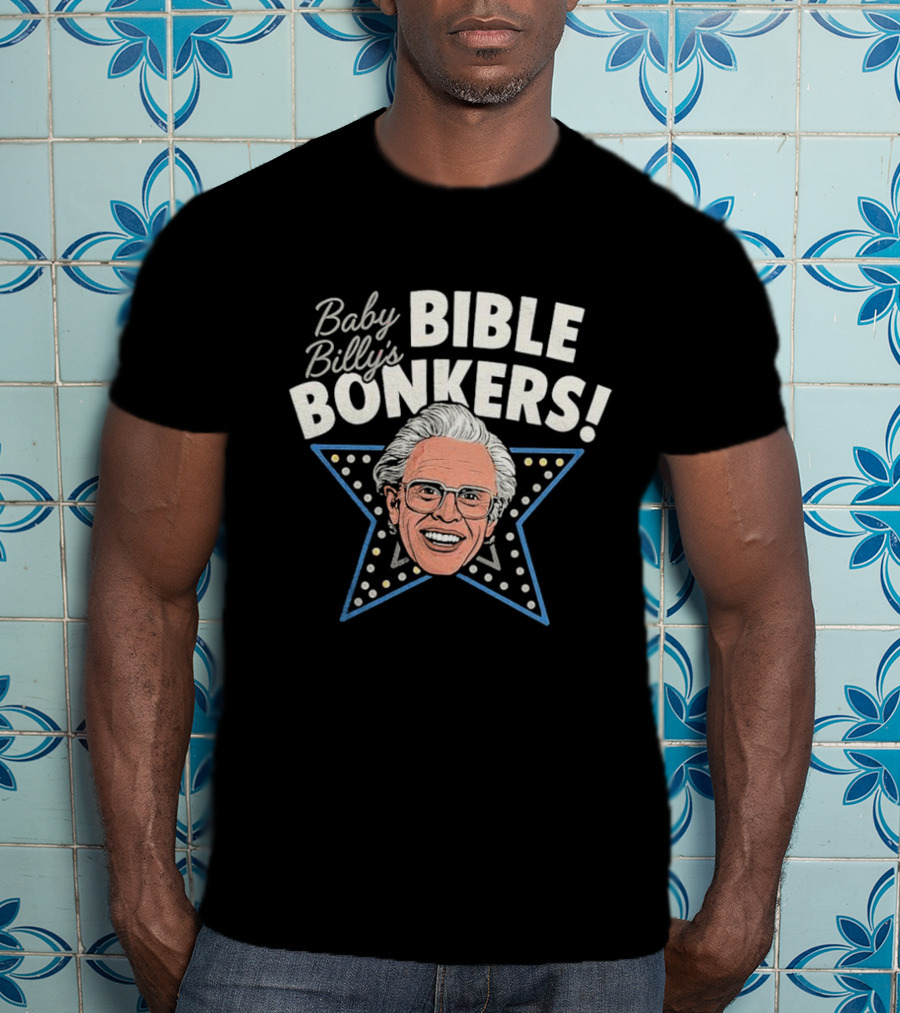 Baby Billy's Bible Bonkers Star White Hair Man Blue Star T-Shirt