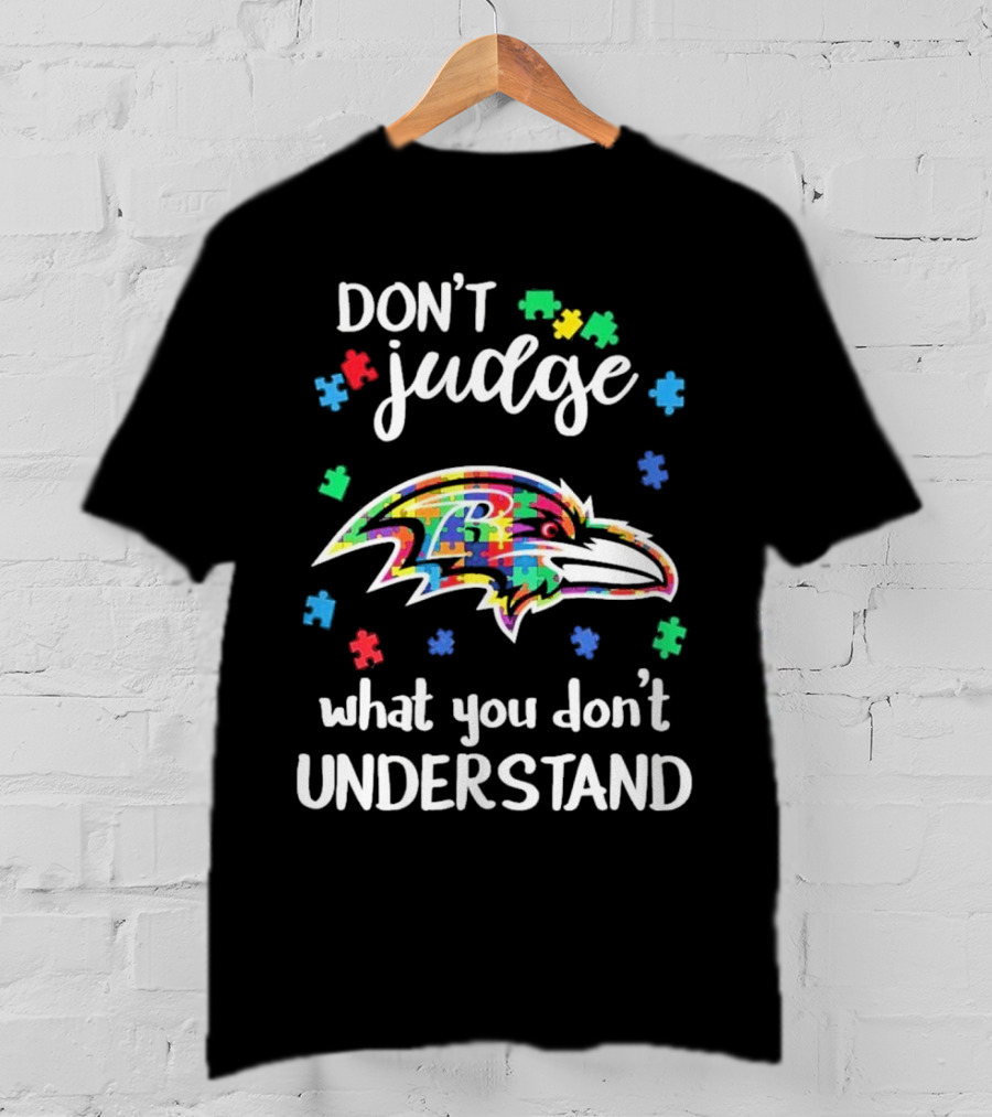 Baltimore Ravens Don't Judge What You Don't Understand Autism Puzzle Pieces T-Shirt