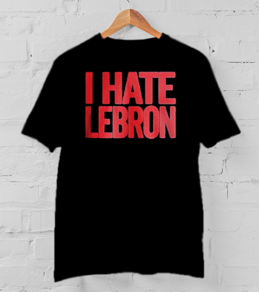 I Hate Lebron Best Chicago T-Shirt