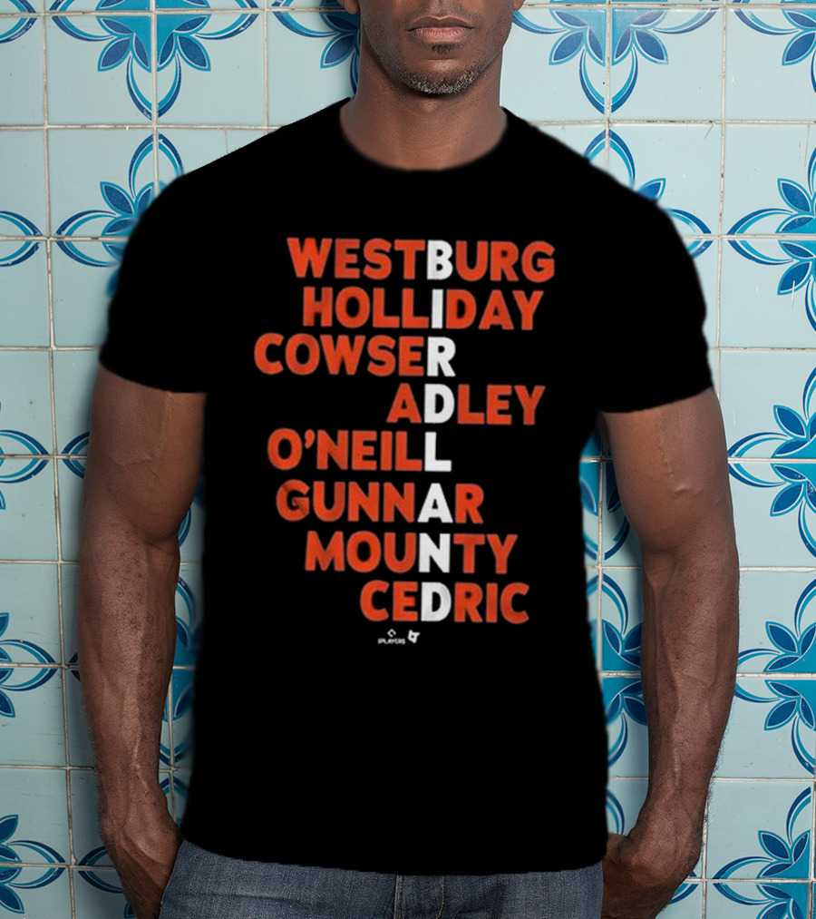 Westburg Holliday Cowser Adley O'neill Gunnar Mounty Cedric Birdland 2025 T-Shirt