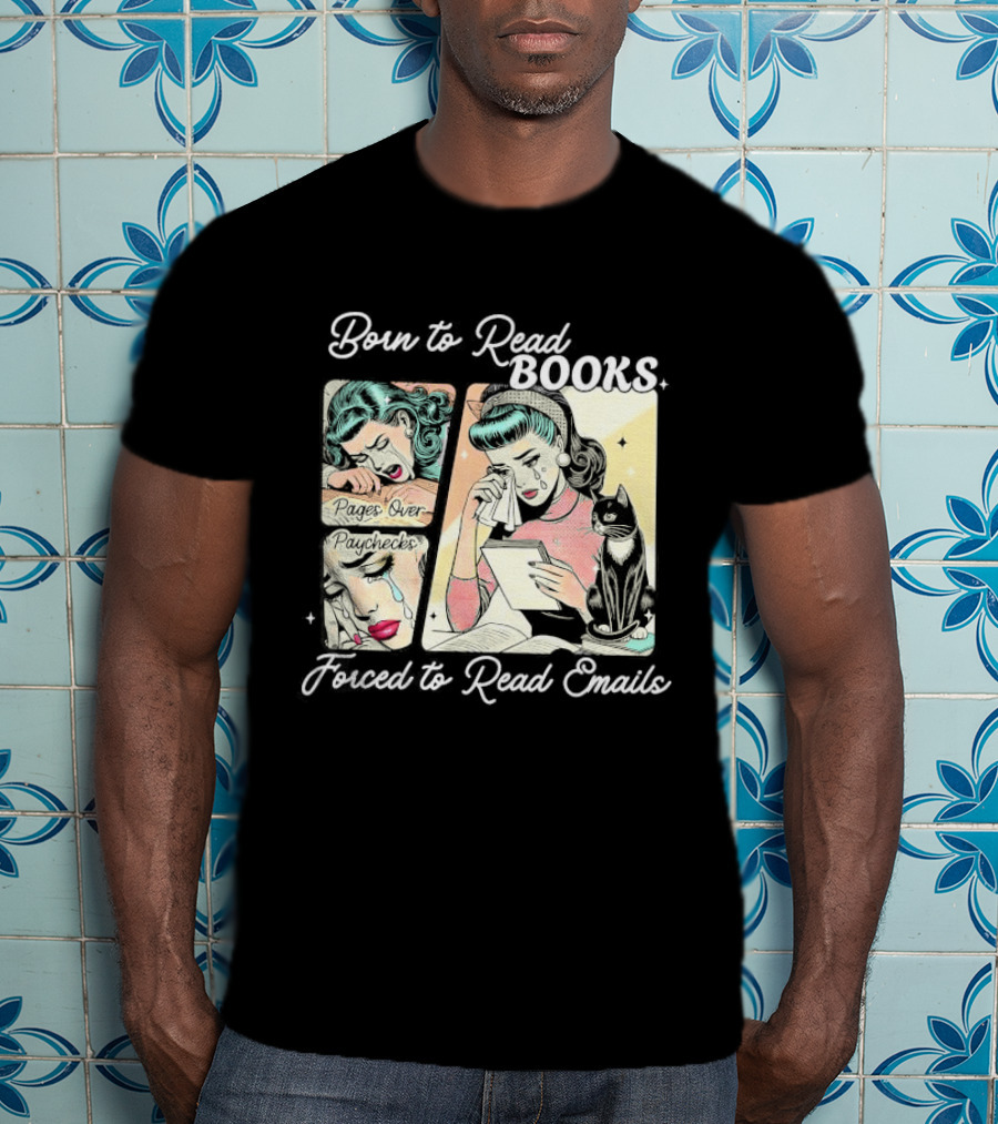 Born To Read Books Forced To Read Emails Retro Comic Style 2025 T-Shirt