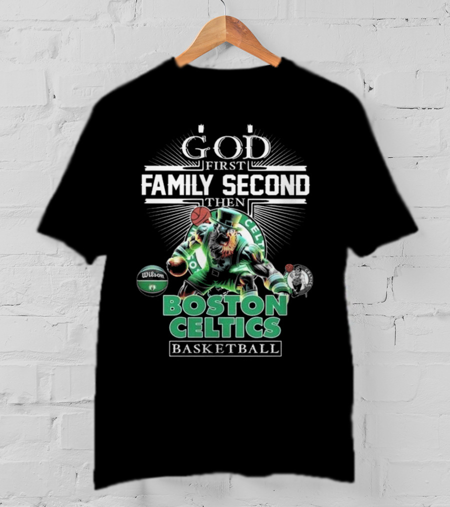 Boston Celtics Basketball God First Family Second Then Mascot T-Shirt