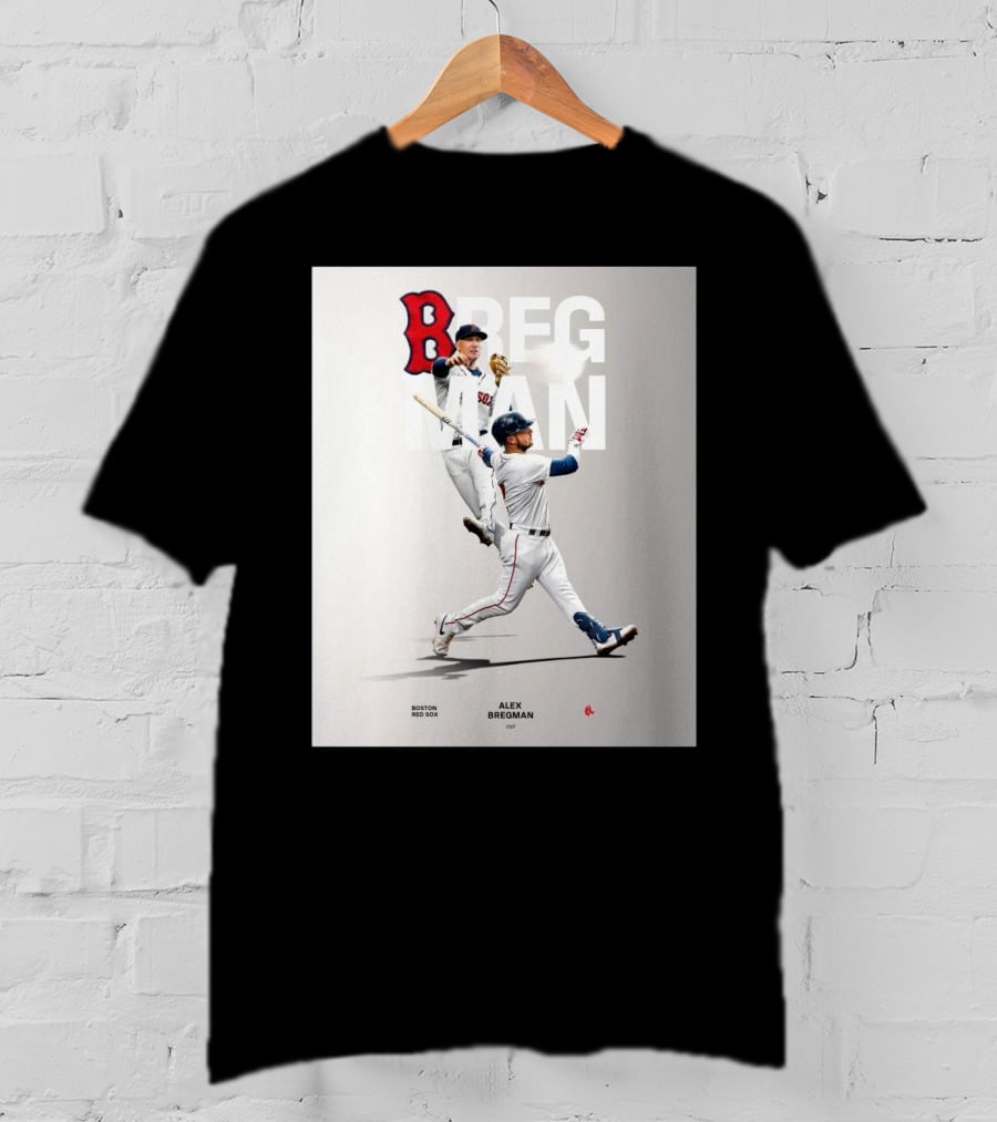 Boston Red Sox Alex Bregman INF Baseball Bregman To Boston T-Shirt