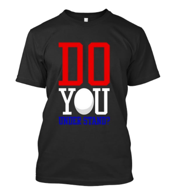 Brendan Cobbina Wearing Do You Understand T-Shirt