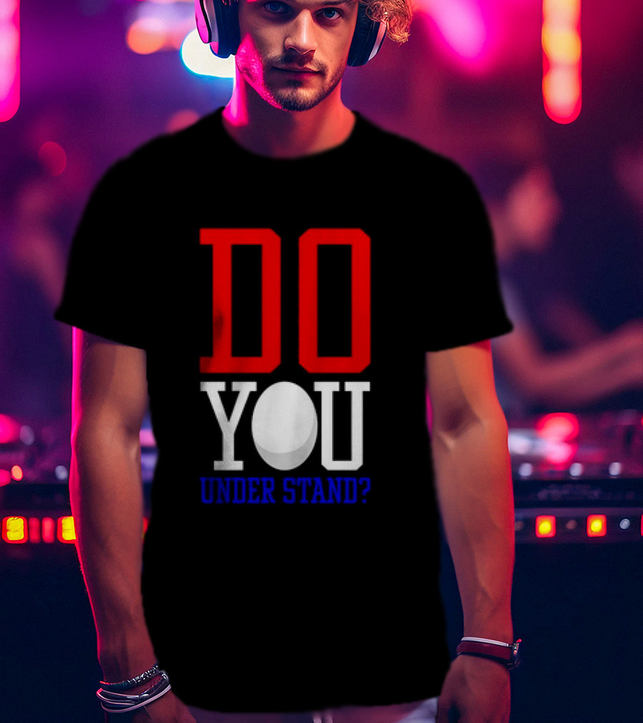 Brendan Cobbina Wearing Do You Understand T-Shirt
