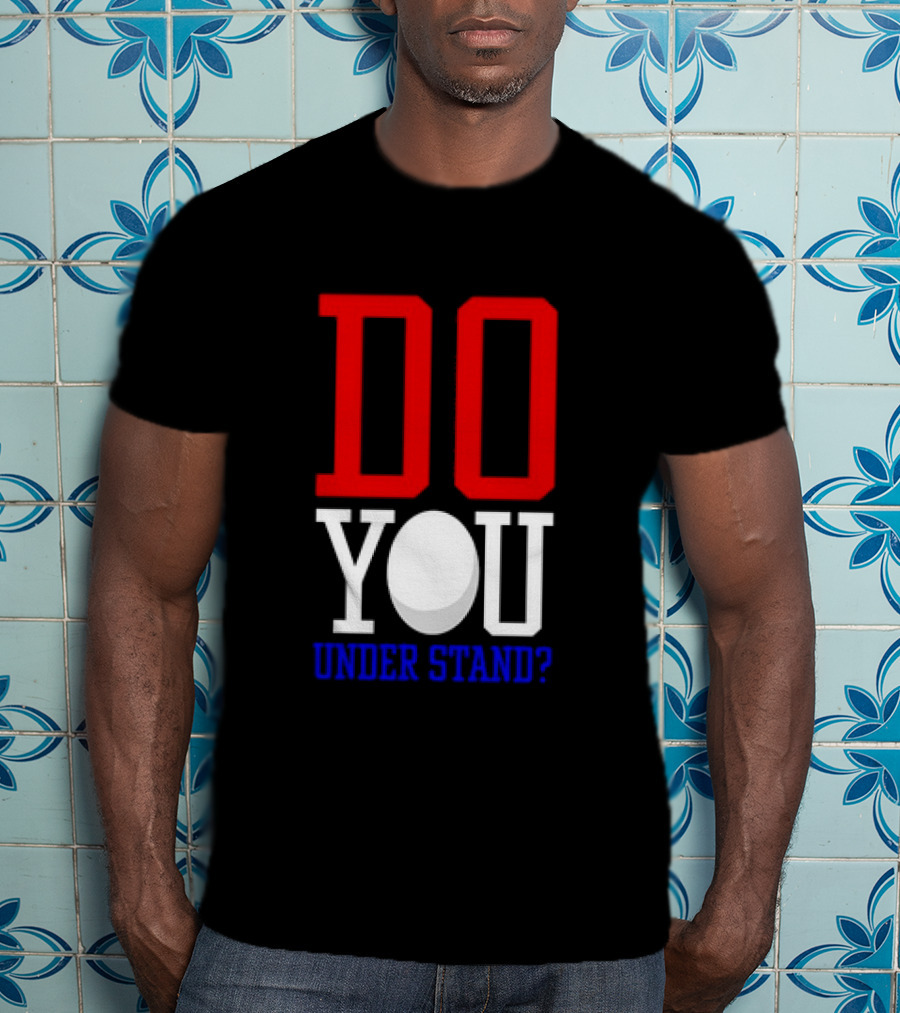 Brendan Cobbina Wearing Do You Understand T-Shirt