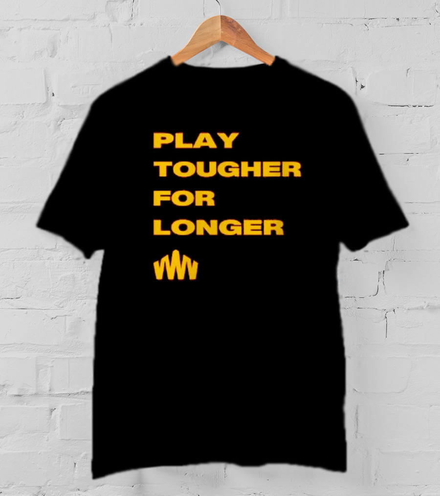 Brent Blum Play Tougher For Longer T-Shirt