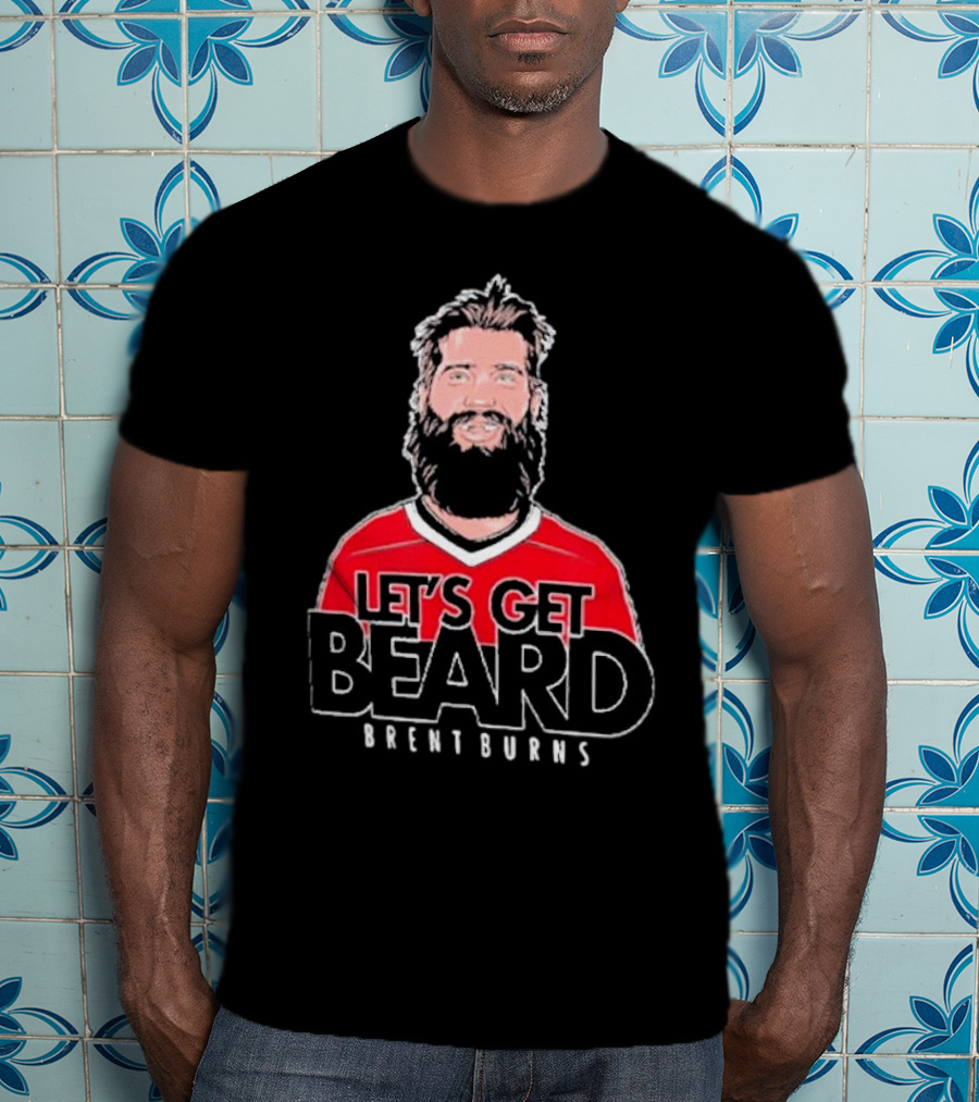 Brent Burns Carolina Hurricanes Let’s Get Beard T-Shirt