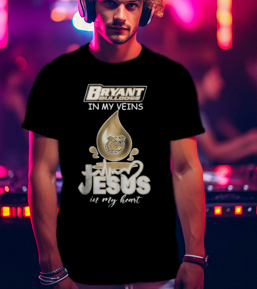 Bryant Bulldogs In My Veins Jesus In My Heart T-Shirt