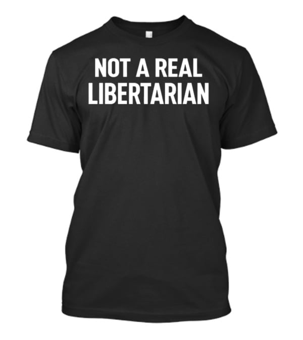 Buds ‘N Reality Not A Real Libertarian T-Shirt