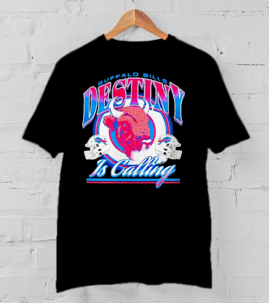 Buffalo Bills Destiny Is Calling T-Shirt