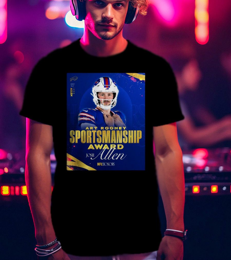 Buffalo Bills Josh Allen Art Rooney Sportsmanship Award NFL Honors Nicest Guy In The League T-Shirt