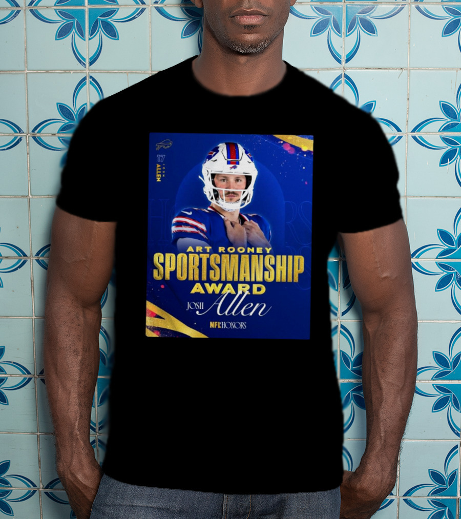 Buffalo Bills Josh Allen Art Rooney Sportsmanship Award NFL Honors Nicest Guy In The League T-Shirt