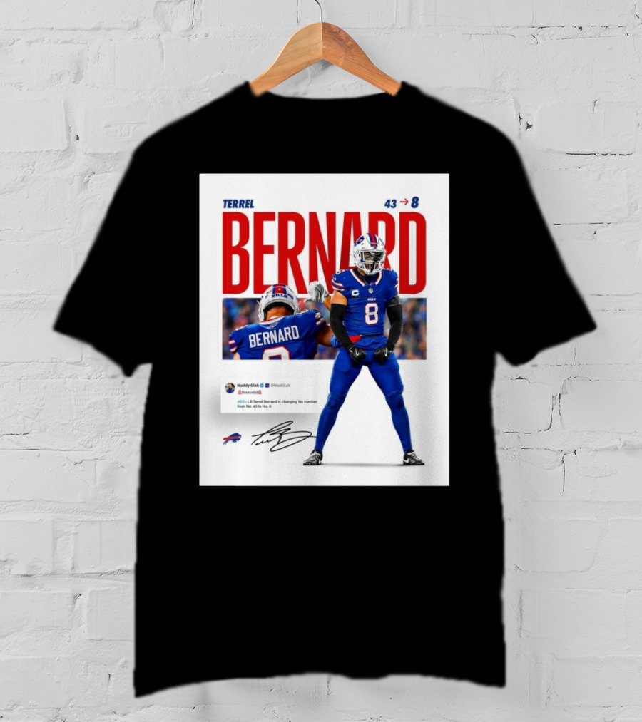 Buffalo Bills Terrel Bernard Number Change From 43 To 8 Signature T-Shirt