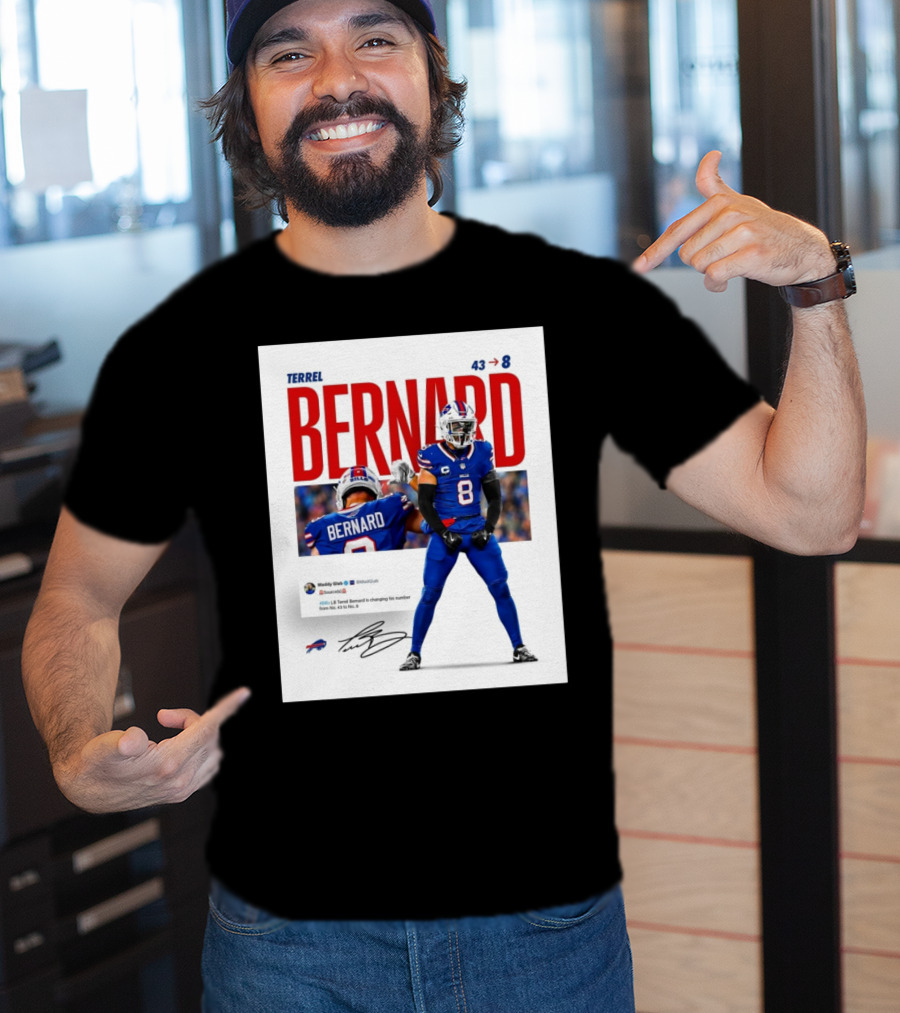 Buffalo Bills Terrel Bernard Number Change From 43 To 8 Signature T-Shirt