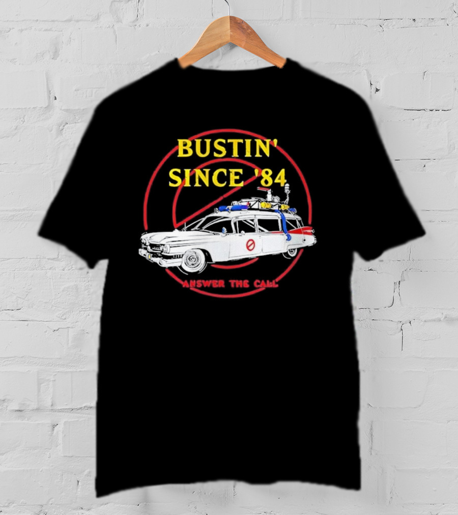 Bustin Since ’84 Answer The Call T-Shirt