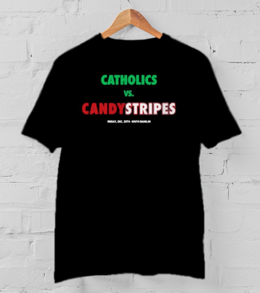 Catholics Vs. Candystripes T-Shirt