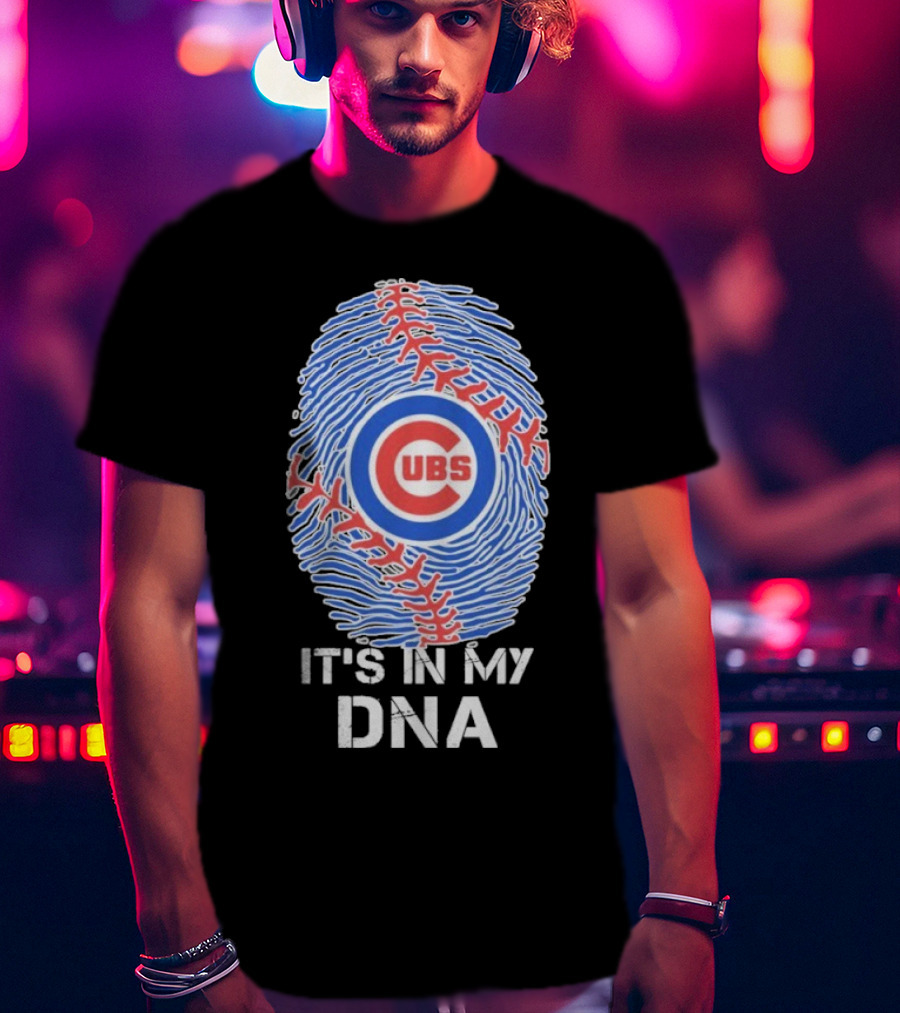 Chicago Cubs It’s In My DNA T-Shirt