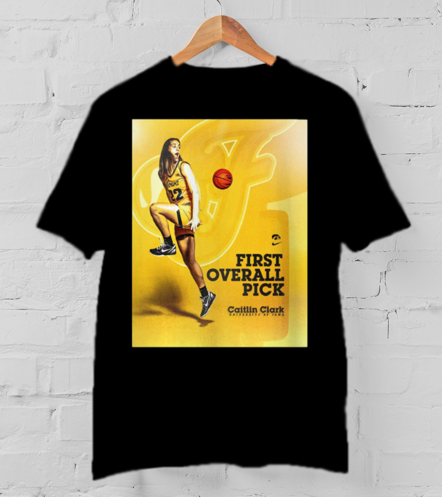 Clark Iowa Hawkeyes Is First Overall Pick To WNBA By Indiana Fever T-Shirt