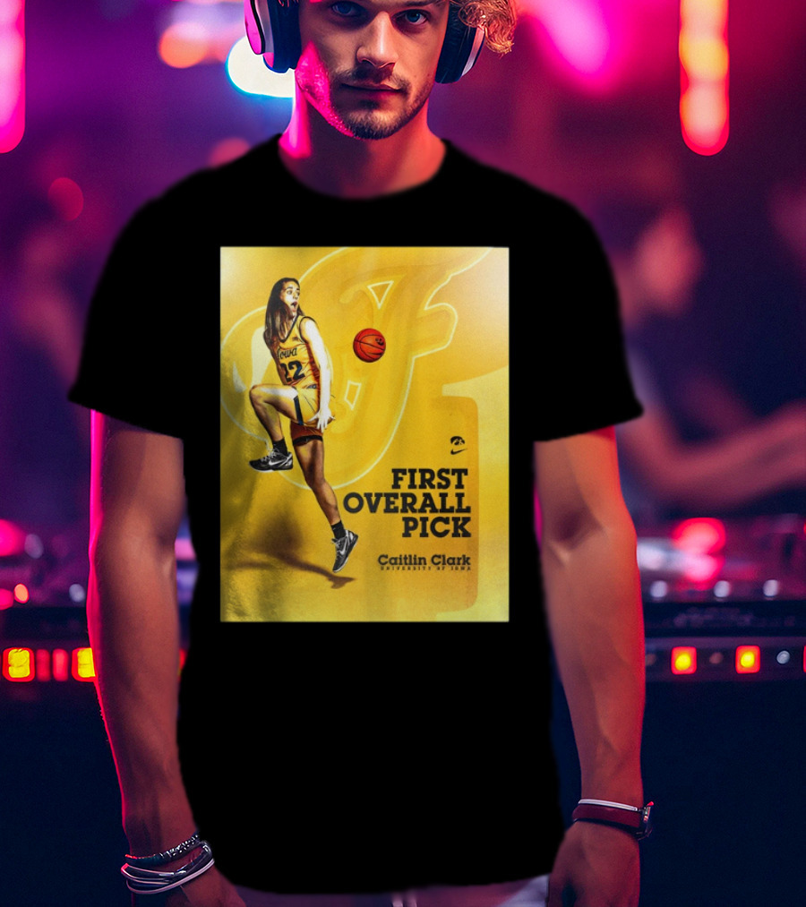 Clark Iowa Hawkeyes Is First Overall Pick To WNBA By Indiana Fever T-Shirt