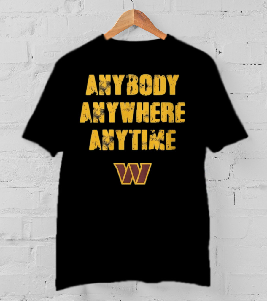Commanders Anybody Anytime Anywhere T-Shirt