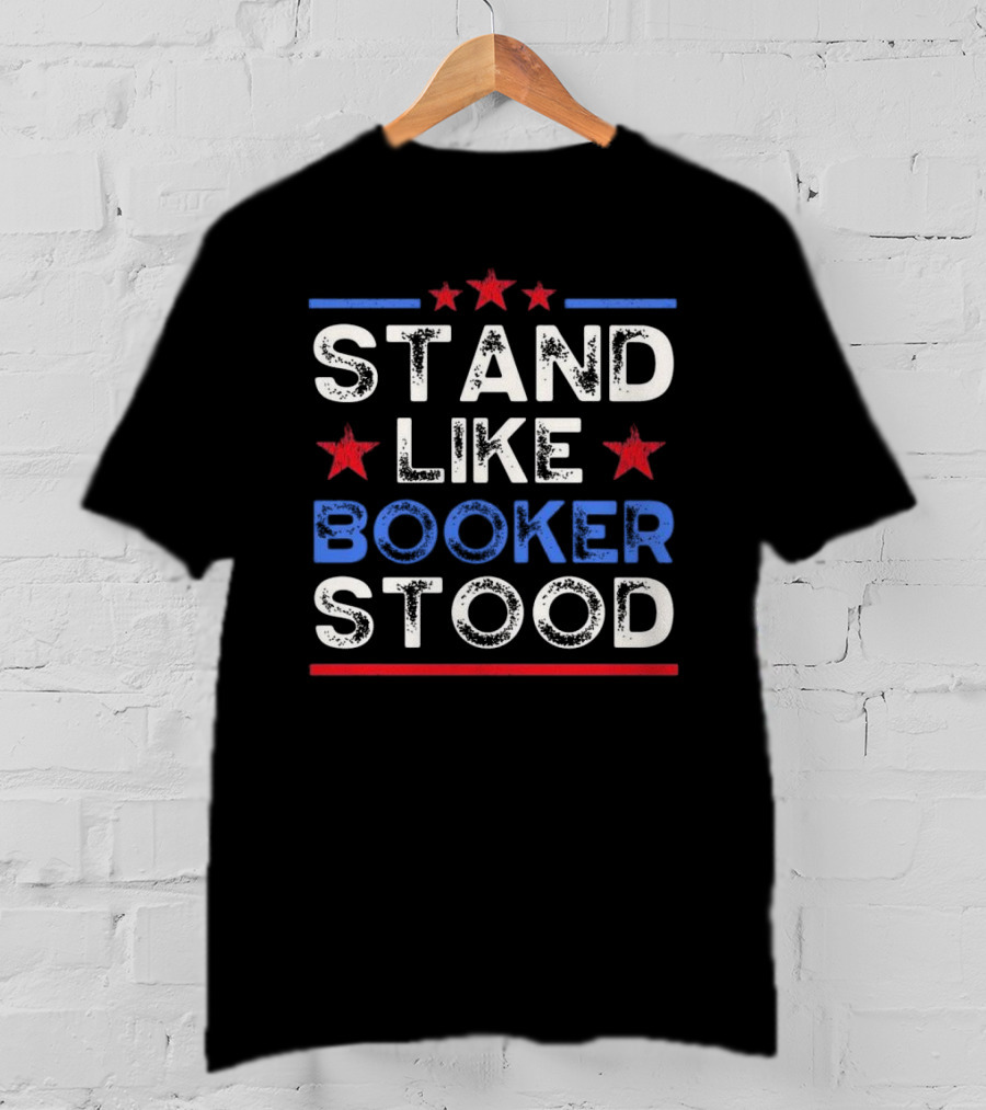 STAND LIKE BOOKER STOOD Red White Blue Stars T-Shirt