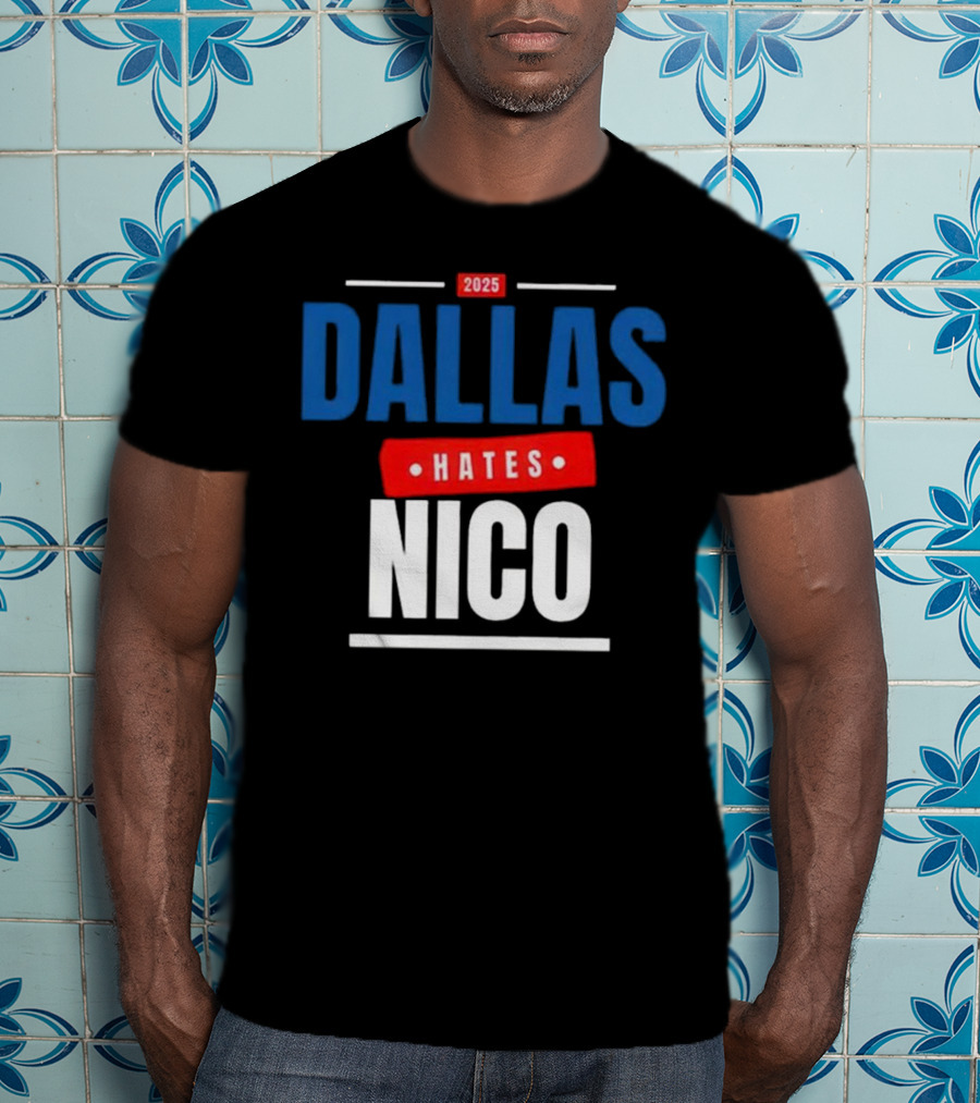 Dallas Hates Nico T-Shirt