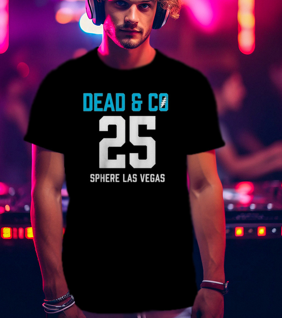 Dead & Company Sphere Las Vegas 2025 I Need A Miracle T-Shirt