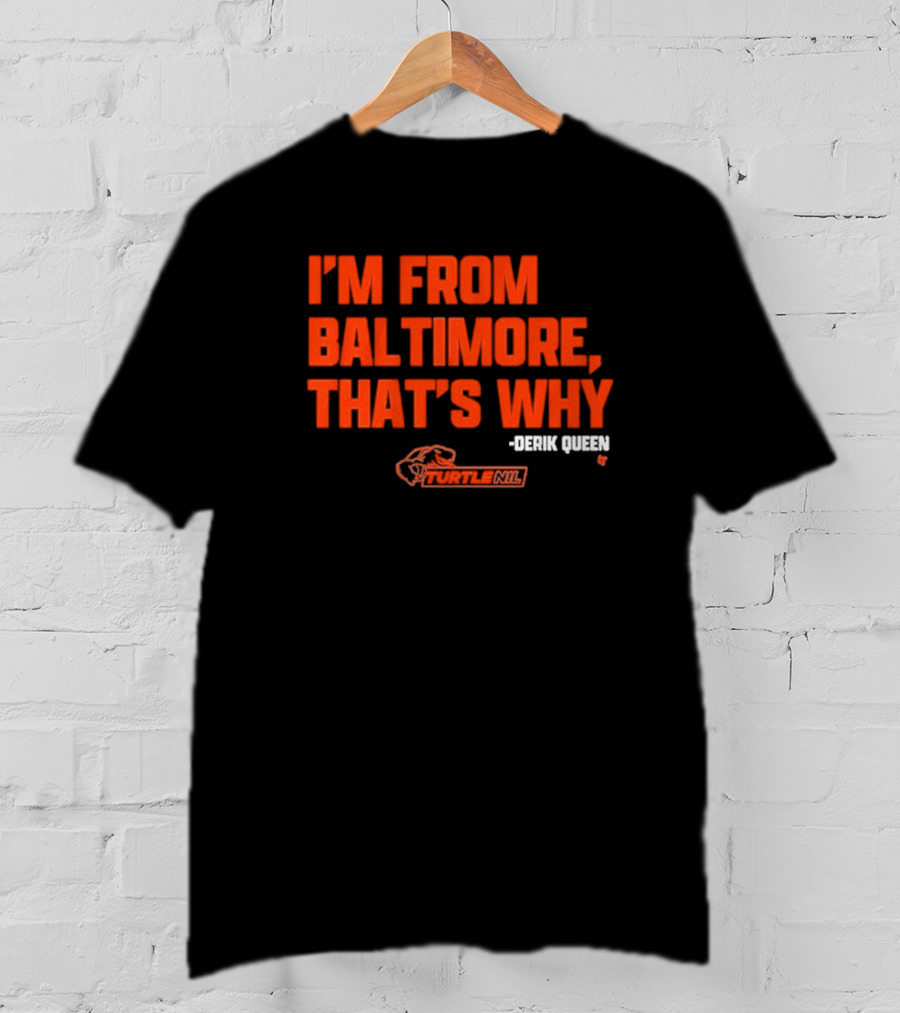 Derik Queen I’m From Baltimore Orange T-Shirt