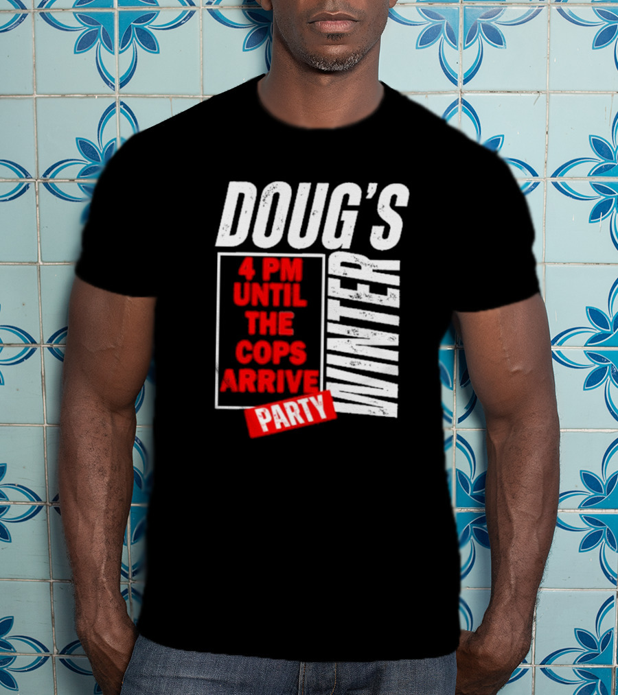 Dougs Winter Party February T-Shirt