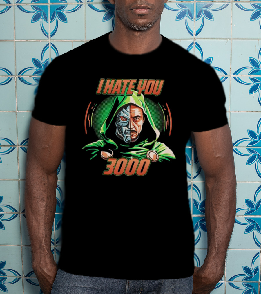 Doctor Doomsday I Hate You 3000 T-Shirt