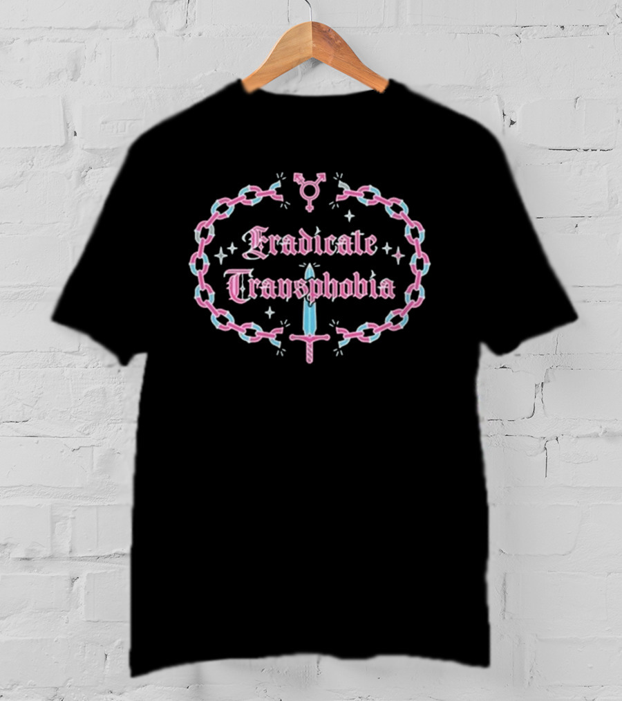 Eradicate Transphobia T-Shirt