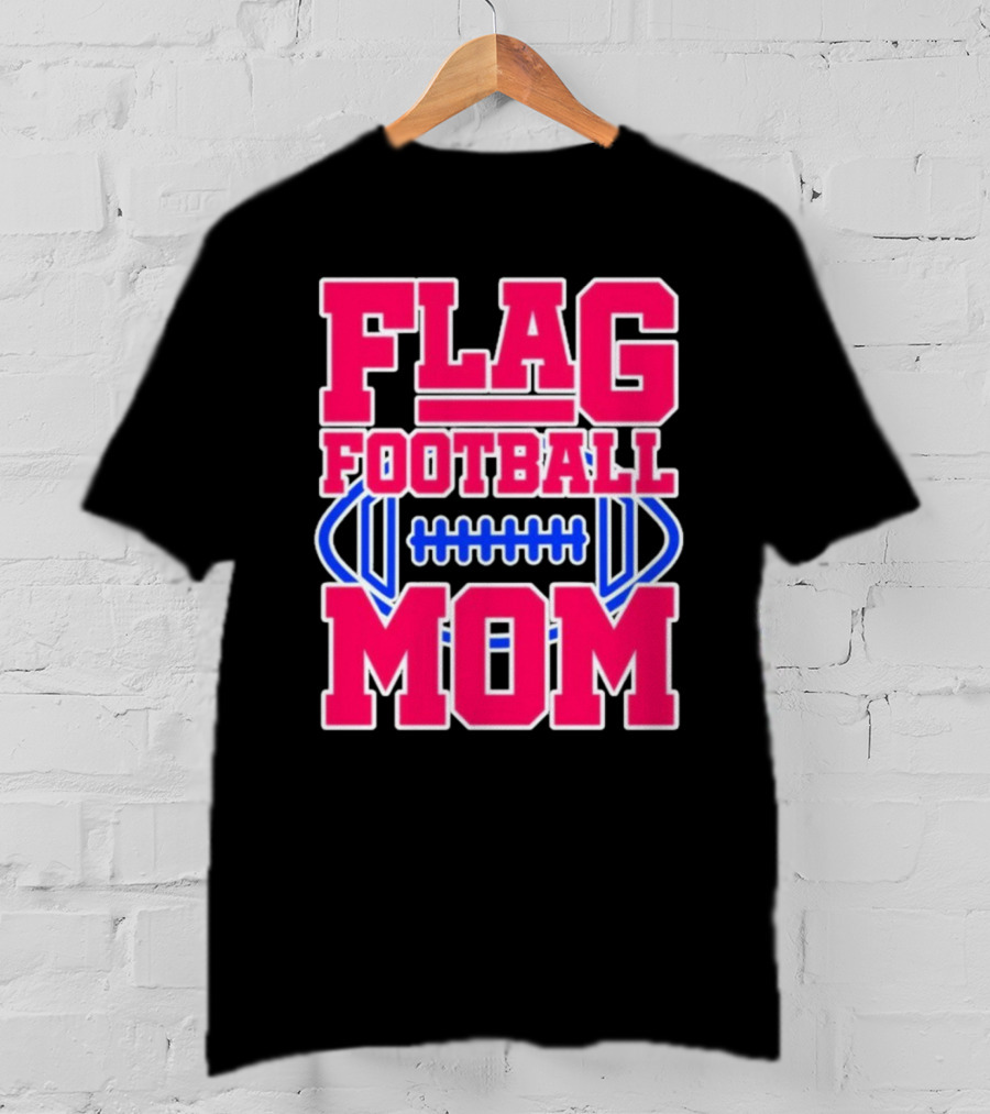 Flag Football Mom For Players T-Shirt