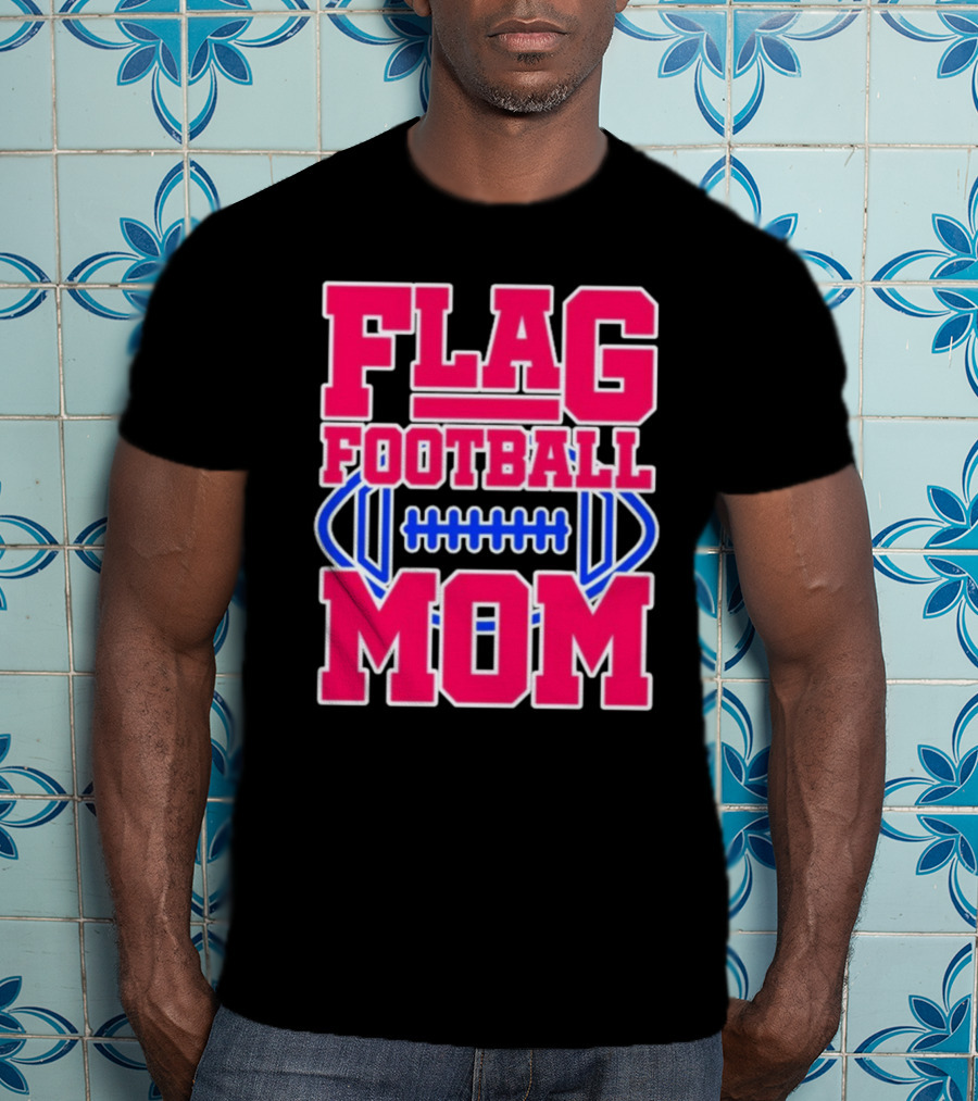 Flag Football Mom For Players T-Shirt